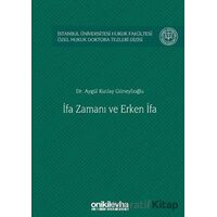 İfa Zamanı ve Erken İfa - Aygül Kızılay Güneylioğlu - On İki Levha Yayınları