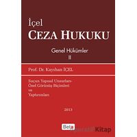 İçel Ceza Hukuku Genel Hükümler 2 - Kayıhan İçel - Beta Yayınevi