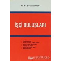 İşçi Buluşları - Talat Canbolat - Beta Yayınevi