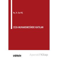 Ceza Muhakemesinde Katılan - Ziya Koç - On İki Levha Yayınları