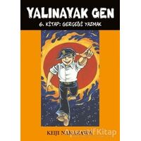 Yalınayak Gen 6. Kitap: Gerçeği Yazmak - Keiji Nakazawa - Desen Yayınları