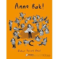 Anne Bak! - Gökçe Yavaş Önal - Desen Yayınları