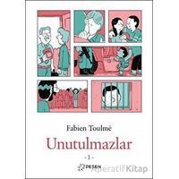 Unutulmazlar-1 - Fabien Toulme - Desen Yayınları