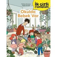 İlk Çizgi Romanım: Okulda Bebek Var - Mathieu Grousson - Desen Yayınları