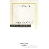 Deliliğe Övgü - Desiderius Erasmus - İş Bankası Kültür Yayınları