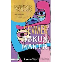 Sevmek Dokunmaktır - Desmond Morris - İnkılap Kitabevi