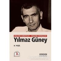 Halkın Sanatçısı Halkın Savaşçısı Yılmaz Güney - H. Yeşil - Dönüşüm Yayınları