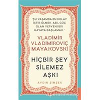 Vladimir Vladimiroviç Mayakovski - Hiçbir Şey Silemez Aşkı - Aydın Şimşek - Destek Yayınları