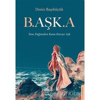 B.aşk.a - Deniz Başıbüyük - Destek Yayınları