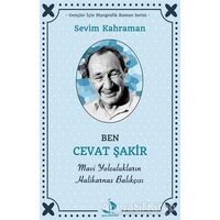 Ben Cevat Şakir - Sevim Kahraman - Destek Yayınları