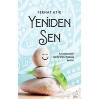 Yeniden Sen - Arınmanın ve Nefsi Yönetmenin Yolları - Ferhat Atik - Destek Yayınları