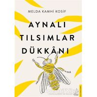 Aynalı Tılsımlar Dükkanı - Melda Kamhi Kosif - Destek Yayınları