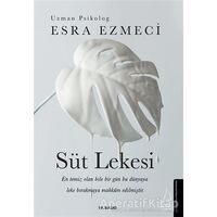 Süt Lekesi - Esra Ezmeci - Destek Yayınları