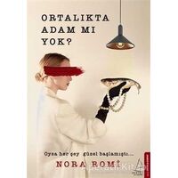 Ortalıkta Adam mı Yok? - Nora Romi Özkılıç - Destek Yayınları