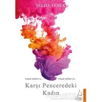 Karşı Penceredeki Kadın - Selda Terek - Destek Yayınları