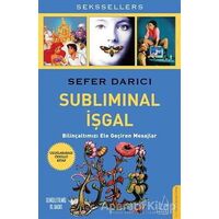 Subliminal İşgal - Sefer Darıcı - Destek Yayınları