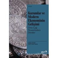 Kurumlar ve Modern Ekonominin Gelişimi - Orta Çağ Ticaretinden Dersler