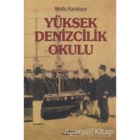 Yüksek Denizcilik Okulu - Mutlu Karakaya - Kastaş Yayınları