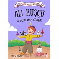 Ali Kuşçu ve Uçamayan Gülibik - Didem Demirel - Timaş Çocuk