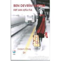 Ben Devrim Yaptım - Didem Öneş - Engin Yayınevi