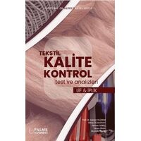 Tekstil Kalite Kontrol Test Ve Analizleri Lif Ve İplik - Mustafa Keleş - Palme Yayıncılık