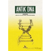 Antik DNA - Geçmişin Yankılarında DNAnın İzini Sürmek - Burçak Vural - Ginko Kitap