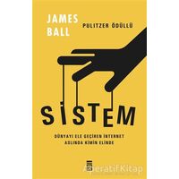 Sistem - James Ball - Timaş Yayınları