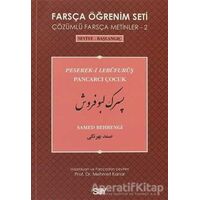 Farsça Öğrenim Seti 2 - Pancarcı Çocuk (Peserek-i Lebüfurüş) - Samed Behrengi - Say Yayınları
