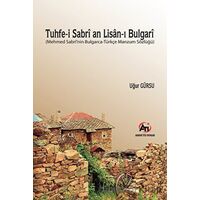 Tuhfe-i Sabri an Lisan-ı Bulgari - Uğur Gürsu - Akademi Titiz Yayınları