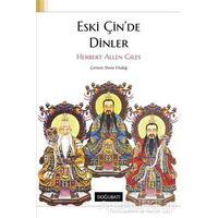 Eski Çinde Dinler - Herbert Allen Giles - Doğu Batı Yayınları