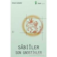 Sabiiler Son Gnostikler - Şinasi Gündüz - Vadi Yayınları