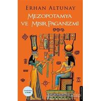 Mezopotamya ve Mısır Paganizmi - Erhan Altunay - Destek Yayınları