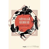 Mitoloji Rehberi - Helen A. Clarke - Maya Kitap