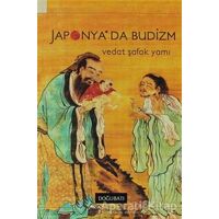 Japonya’da Budizm - Vedat Şafak Yamı - Doğu Batı Yayınları
