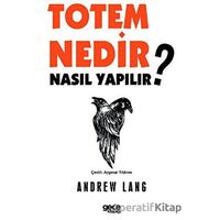 Totem Nedir? Nasıl Yapılır? - Andrew Lang - Gece Kitaplığı