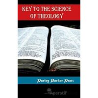 Key to the Science of Theology - Parley Parker Pratt - Platanus Publishing