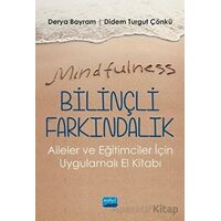 Mindfulness - Bilinçli Farkındalık - Derya Bayram - Nobel Akademik Yayıncılık