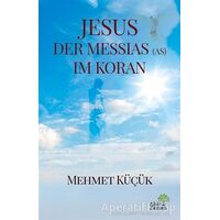 Jesus Der Messias (AS) Im Koran - Mehmet Küçük - Ahir Zaman