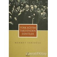 Türk Eğitim Tarihinden Esintiler - Mehmet Sarıoğlu - Umuttepe Yayınları