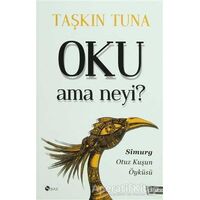 Oku Ama Neyi? - Taşkın Tuna - Şule Yayınları