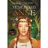 Yeşilin Kızı Anne - L. M. Montgomery - Yakamoz Yayınevi