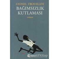 Bağımsızlık Kutlaması - Lyonel Trouillot - Metis Yayınları