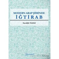 Modern Arap Şiirinde İğtirab - Nurullah Yılmaz - Fenomen Yayıncılık