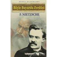Böyle Buyurdu Zerdüşt - Friedrich Wilhelm Nietzsche - Kitap Zamanı Yayınları