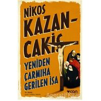 Yeniden Çarmıha Gerilen İsa - Nikos Kazancakis - Can Yayınları