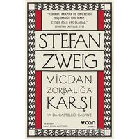 Vicdan Zorbalığa Karşı ya da Castellio Calvine - Stefan Zweig - Can Yayınları