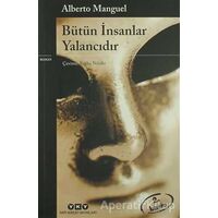 Bütün İnsanlar Yalancıdır - Alberto Manguel - Yapı Kredi Yayınları