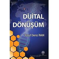 Dijital Dönüşüm - Yusuf Deniz İnan - Platanus Publishing