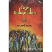 Güz Buluşmaları - Nazmi Bayrı - Broy Yayınları