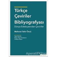 Türkçe Çeviriler Bibliyografisi - Mehmet Tahir Öncü - Hiperlink Yayınları